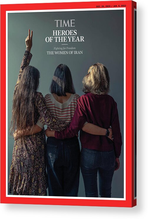 Heroes Of The Year Acrylic Print featuring the photograph 2022 Heroes of the Year - The Women of Iran by Photograph by Forough Alaei for TIME