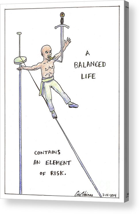 Tight Wire Acrylic Print featuring the drawing A Balanced Life by Eric Haines
