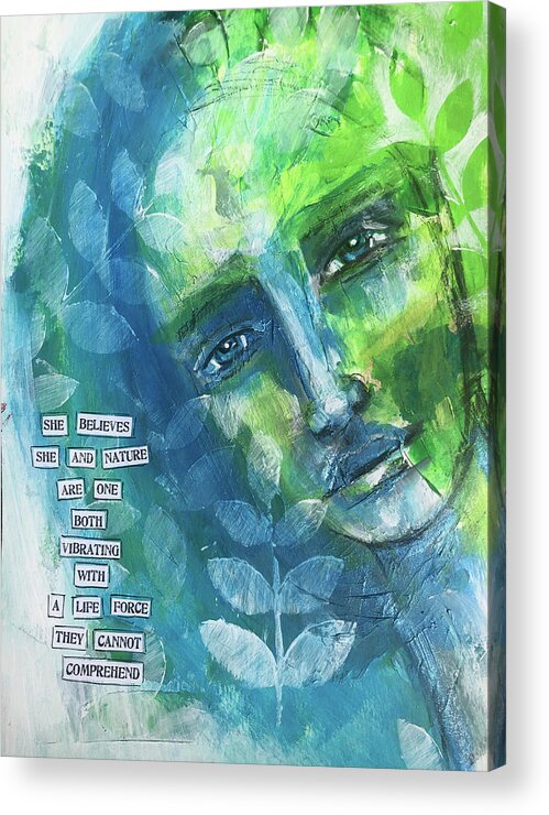 Inspired Acrylic Print featuring the mixed media Believes she and nature are one by Lynn Colwell