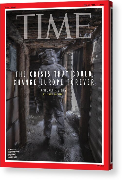 Time Magazine Acrylic Print featuring the photograph The Crisis That Could Change Europe Forever - Ukraine by Guillaume Binet - MYOP