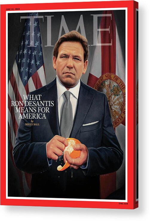 Ron Desantis Acrylic Print featuring the photograph What Ron DeSantis Means for America by Illustration by Tim O'Brien for TIME