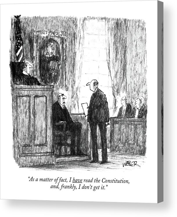 

 Man On Witness Stand To Lawyer. Law Acrylic Print featuring the drawing As A Matter Of Fact by Robert Weber