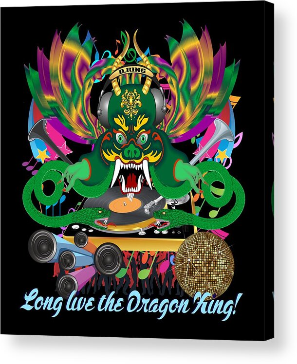  History Acrylic Print featuring the digital art DJ dragon3 King All Products by Bill Campitelle