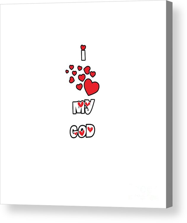 God Acrylic Print featuring the digital art I Love My God by Judy Hall-Folde