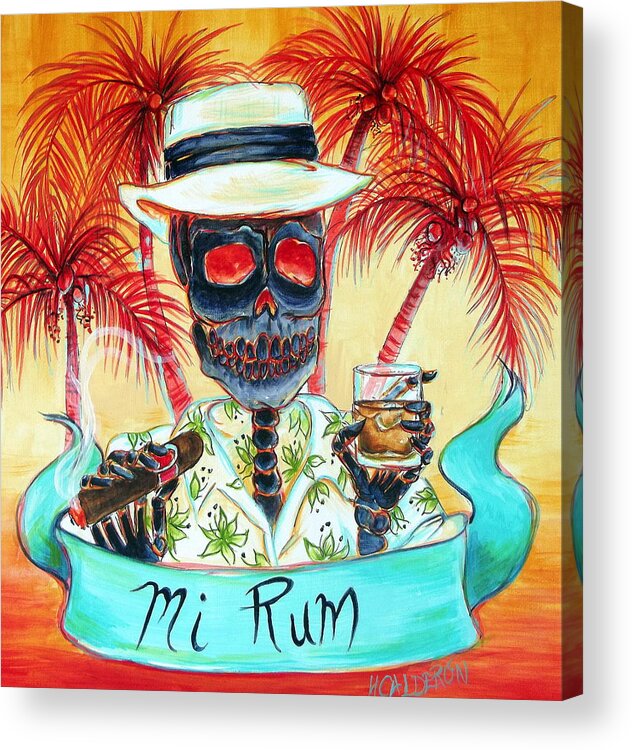 Day Of The Dead Acrylic Print featuring the painting Mi Rum by Heather Calderon