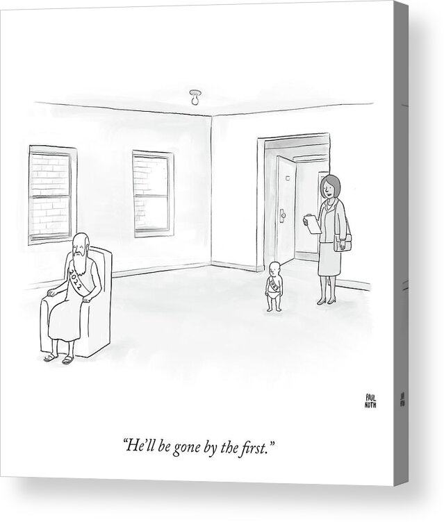 he'll Be Gone By The First. Acrylic Print featuring the drawing He'll be Gone by the First by Paul Noth