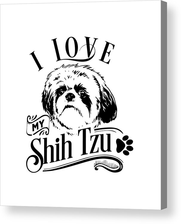 Dog Acrylic Print featuring the digital art I Love My Shih Tzu by Sambel Pedes
