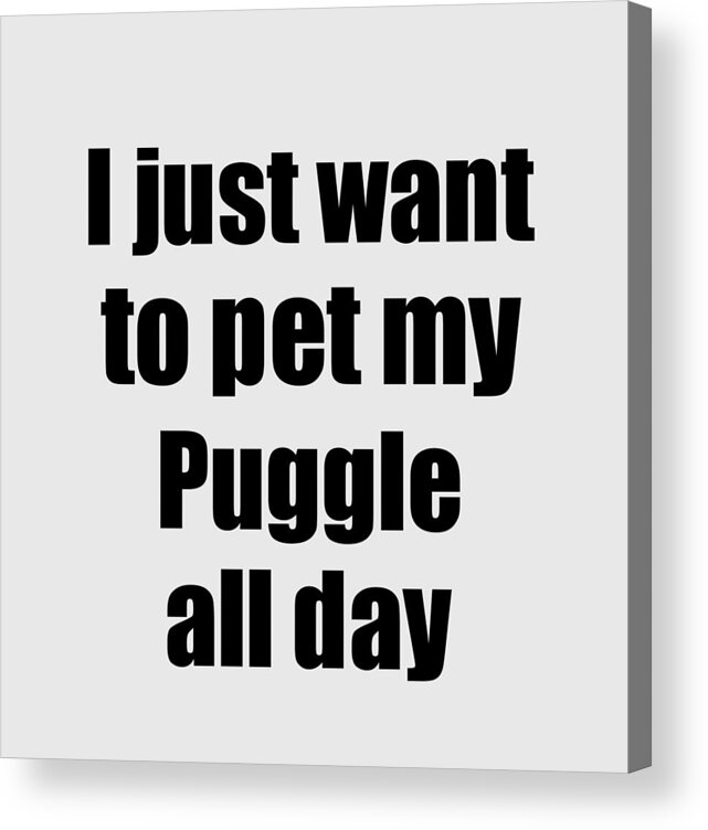 Puggle Dog Acrylic Print featuring the digital art Puggle Dog Lover Mom Dad Funny Gift Idea by Jeff Creation