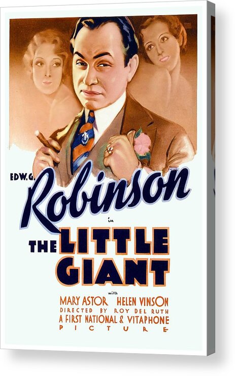 1933 Acrylic Print featuring the digital art 1933 - The Little Giant - Warner Brothers Movie Poster - Edward G Robinson - Color by John Madison