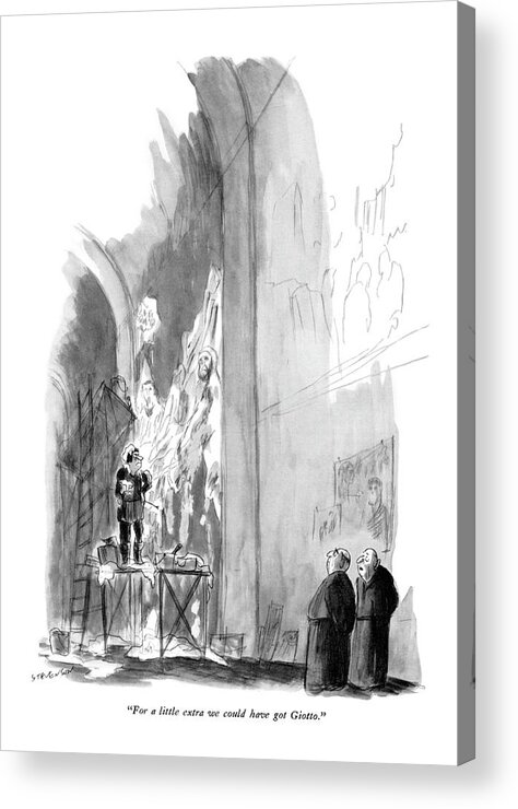 76949 Jst James Stevenson (one Monk To Another In A Church Acrylic Print featuring the drawing For A Little Extra We Could Have Got Giotto by James Stevenson