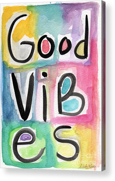 Good Vibes Acrylic Print featuring the painting Good Vibes by Linda Woods