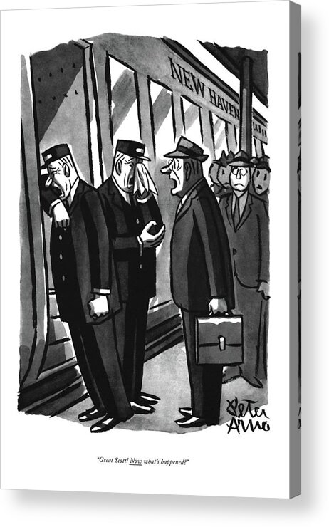 72251 Par Peter Arno (commuter To Two Conductors Crying By New Haven Train.) Commute Commuter Conductors Cry Crying Delay Emotion Emotional Gender Haven Male Manhood Men New Rail Railroad Railway Roles Stereotypes Tears Train Two Weep Acrylic Print featuring the drawing Great Scott! Now What's Happened? by Peter Arno
