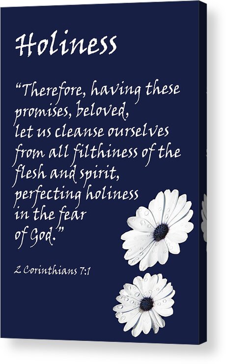 2 Corinthians 7:1 Acrylic Print featuring the photograph Holiness by David Clode