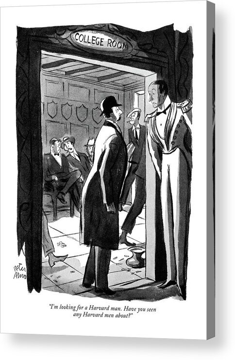 Hotel Acrylic Print featuring the drawing I'm Looking For A Harvard Man. Have You Seen Any by Peter Arno