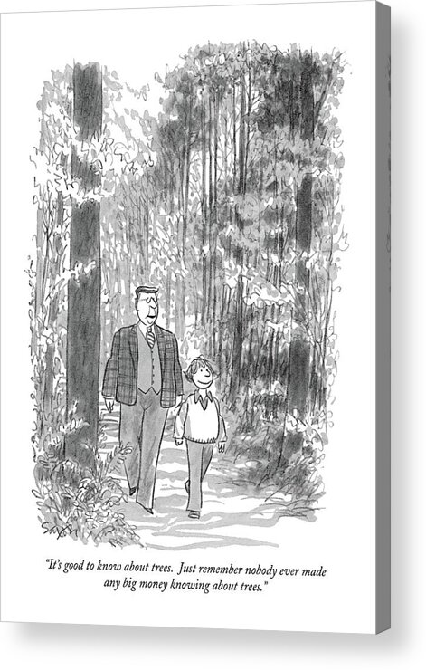 
 (elderly Man To Child Walking In Woods.) Nature Acrylic Print featuring the drawing It's Good To Know About Trees. Just Remember by Charles Saxon