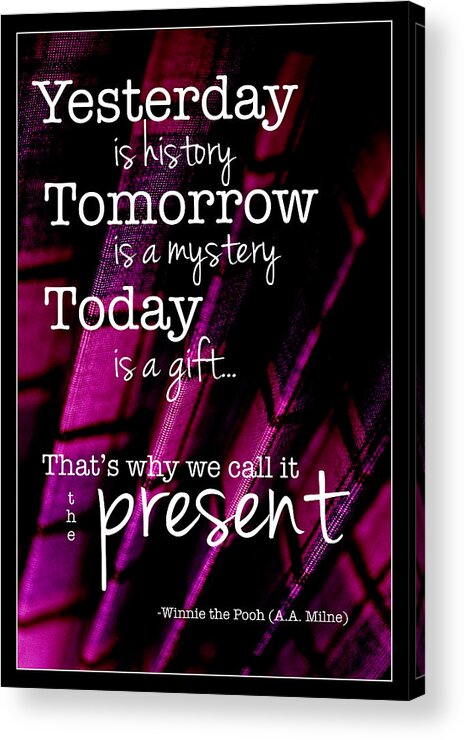 Typography Acrylic Print featuring the photograph The Present by Bonnie Bruno