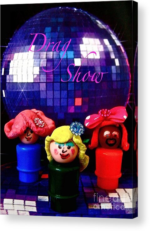 Drag Queens Acrylic Print featuring the photograph Drag Show by Ricky Sencion
