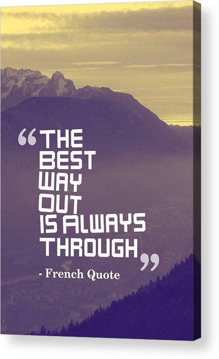 Motivational Acrylic Print featuring the painting Inspirational Timeless Quotes - French Quote #1 by Celestial Images