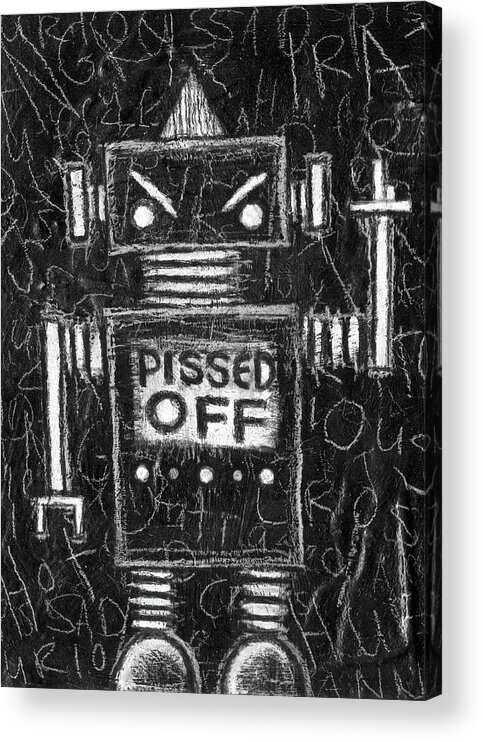 Robot Acrylic Print featuring the drawing Pissed Off Bot by Roseanne Jones