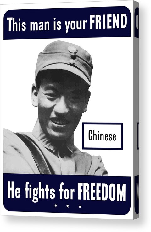 Chinese Soldier Acrylic Print featuring the mixed media Chinese - This Man Is Your Friend - WW2 by War Is Hell Store