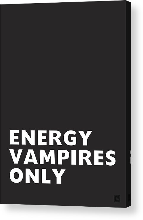 Vampire Acrylic Print featuring the digital art Energy Vampires Only- Art by Linda Woods by Linda Woods