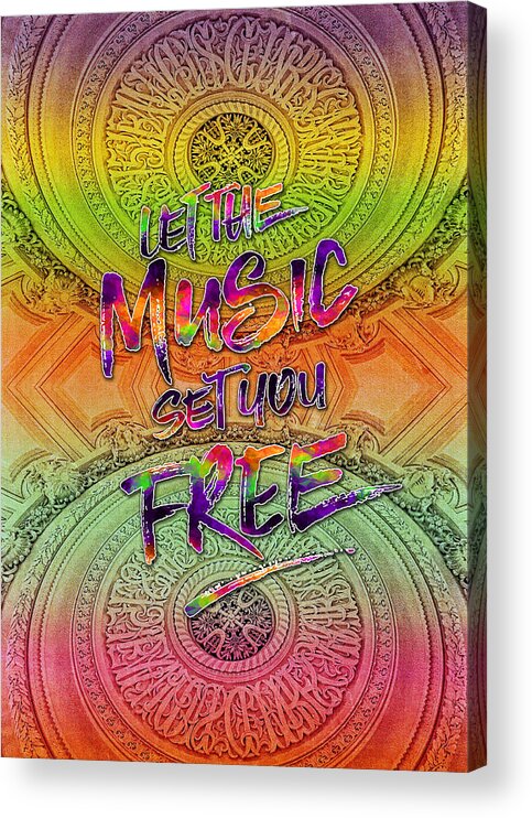 Let The Music Set You Free Acrylic Print featuring the photograph Let the Music Set You Free Rainbow Opera Garnier Paris by Beverly Claire Kaiya