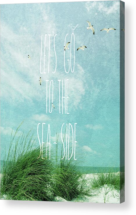 Seascapes Acrylic Print featuring the photograph Let's Go To The Sea-Side by Jan Amiss Photography