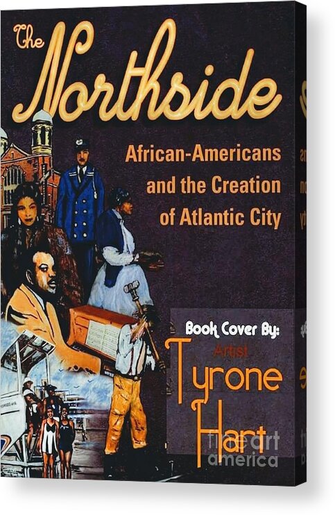 Boardwalk Empire Acrylic Print featuring the painting The Northside by Tyrone Hart