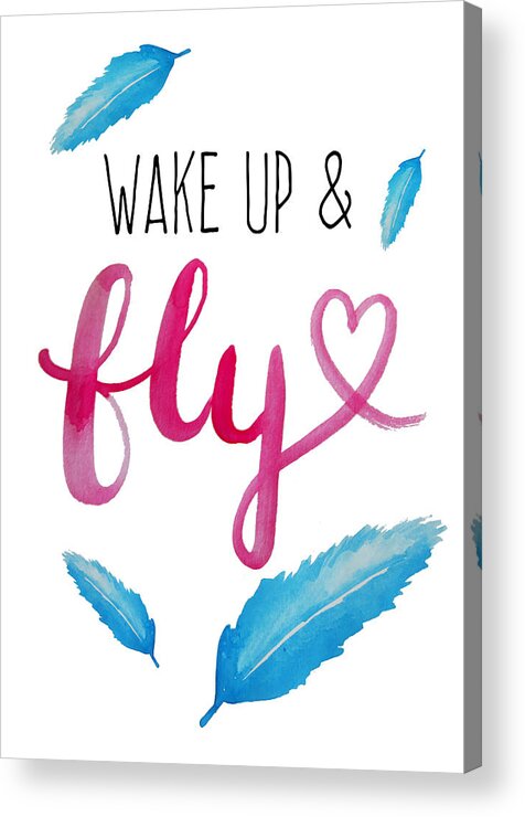 Watercolor Acrylic Print featuring the painting Wake up and Fly watercolor by Michelle Eshleman