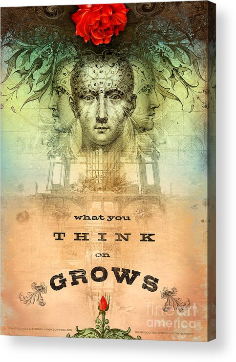 Mind Acrylic Print featuring the digital art What You Think on Grows by Silas Toball