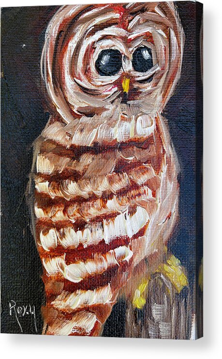 Barred Owl Acrylic Print featuring the painting Barred Owl by Roxy Rich