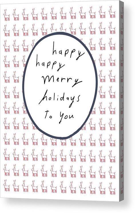 Holidays Acrylic Print featuring the digital art Happy Merry Holidays by Ashley Rice