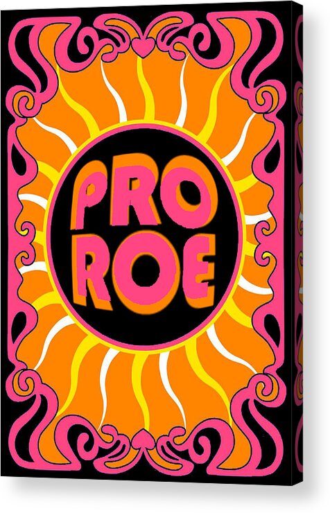Reproductive Acrylic Print featuring the painting Pro Choice 1973 Women's Rights Feminism Roe by Tony Rubino