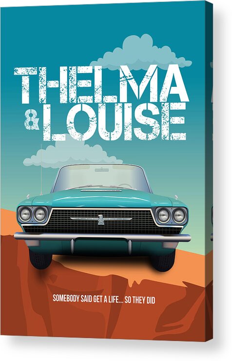 Movie Poster Acrylic Print featuring the digital art Thelma and Louise - Alternative Movie Poster by Movie Poster Boy