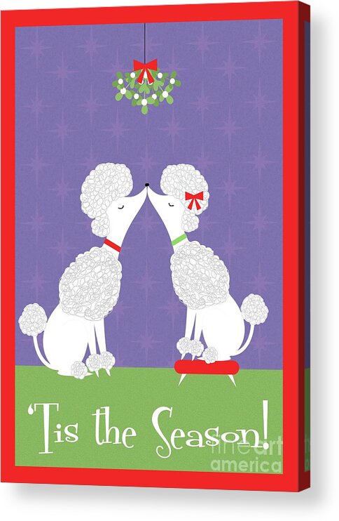 Mid Century Modern Acrylic Print featuring the digital art Tis the Season White Poodles by Donna Mibus