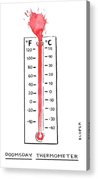 Doomsday Thermometer Acrylic Print featuring the drawing Doomsday Thermometer by Brendan Loper