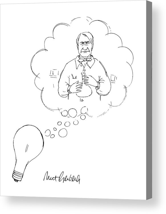 No Caption
A Light Bulb Has A Mental Image Of Thomas Edison. 
No Caption
A Light Bulb Has A Mental Image Of Thomas Edison. Acrylic Print featuring the drawing New Yorker January 7th, 1991 by Mort Gerberg