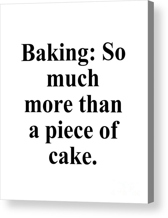 Baker Acrylic Print featuring the digital art Baking So much more than a piece of cake. by Jeff Creation