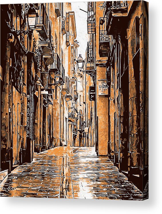 Barcelona Acrylic Print featuring the painting Barcelona, Gothic Quarter - 10 by AM FineArtPrints