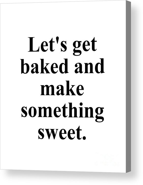 Baker Acrylic Print featuring the digital art Let's get baked and make something sweet. by Jeff Creation