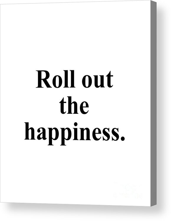 Baker Acrylic Print featuring the digital art Roll out the happiness. by Jeff Creation