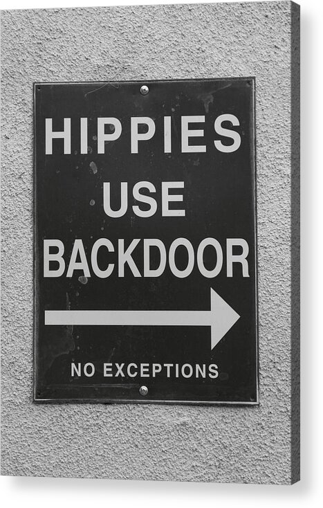 Bar Acrylic Print featuring the photograph Hippies Use Backdoor by Troy Montemayor