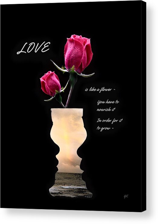 Love-is-like-a-flower Acrylic Print featuring the photograph Love is like a flower by Gerlinde Keating