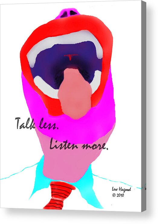 Talking Heads Acrylic Print featuring the digital art Talk Less Listen More by Lew Hagood