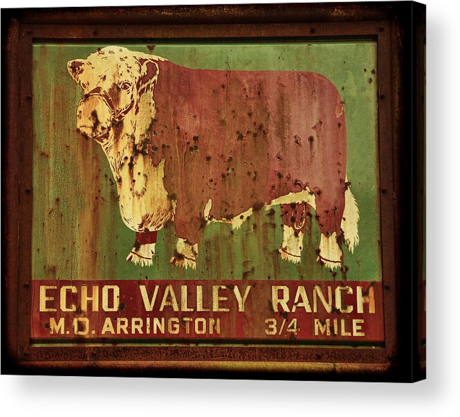 Metal Sign Acrylic Print featuring the photograph Echo Valley Ranch by Jeanne May