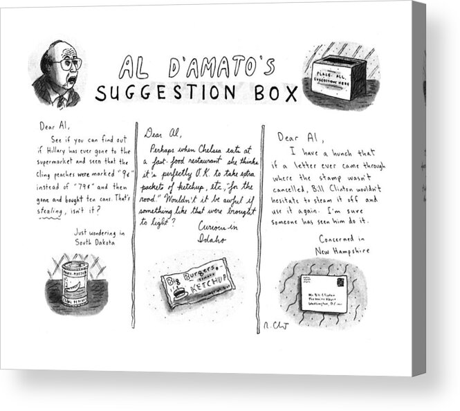 Al D'amato's Suggestion Box
Government Acrylic Print featuring the drawing Al D'amato's Suggestion Box by Roz Chast
