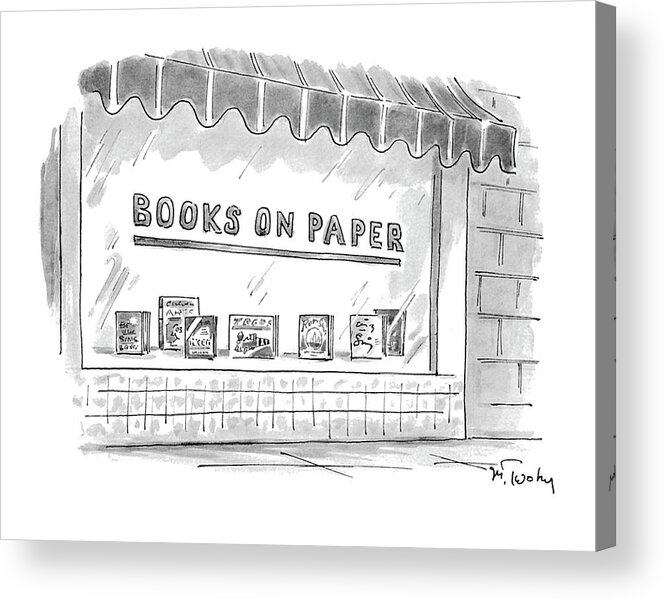 Books On Paper
(name Of A Bookstore)
Writing Acrylic Print featuring the drawing 'books On Paper' by Mike Twohy