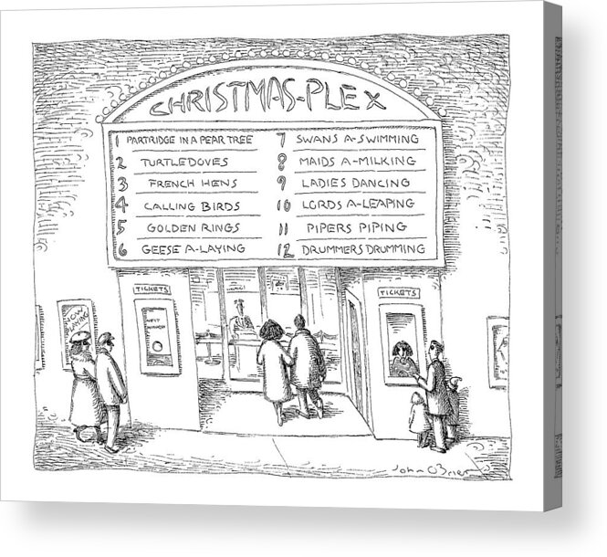 (couple Entering Cineplex Titled 'christmas-plex' Where The Twelve Days Of Christmas Are Playing.) Holidays Acrylic Print featuring the drawing Christmas-plex by John O'Brien