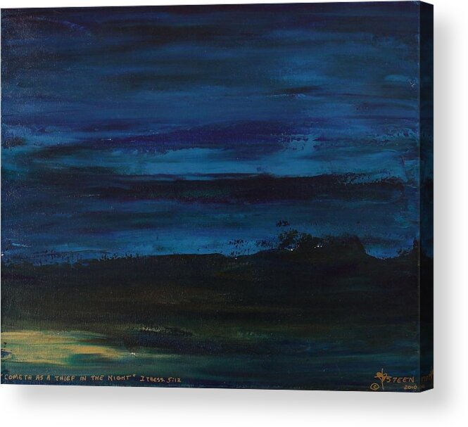 Night Acrylic Print featuring the painting Cometh as a Thief in the Night by Christine Nichols