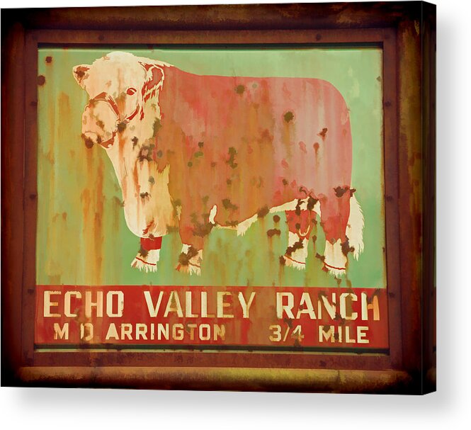 Metal Sign Acrylic Print featuring the photograph Echo Valley Ranch Stylized by Jeanne May